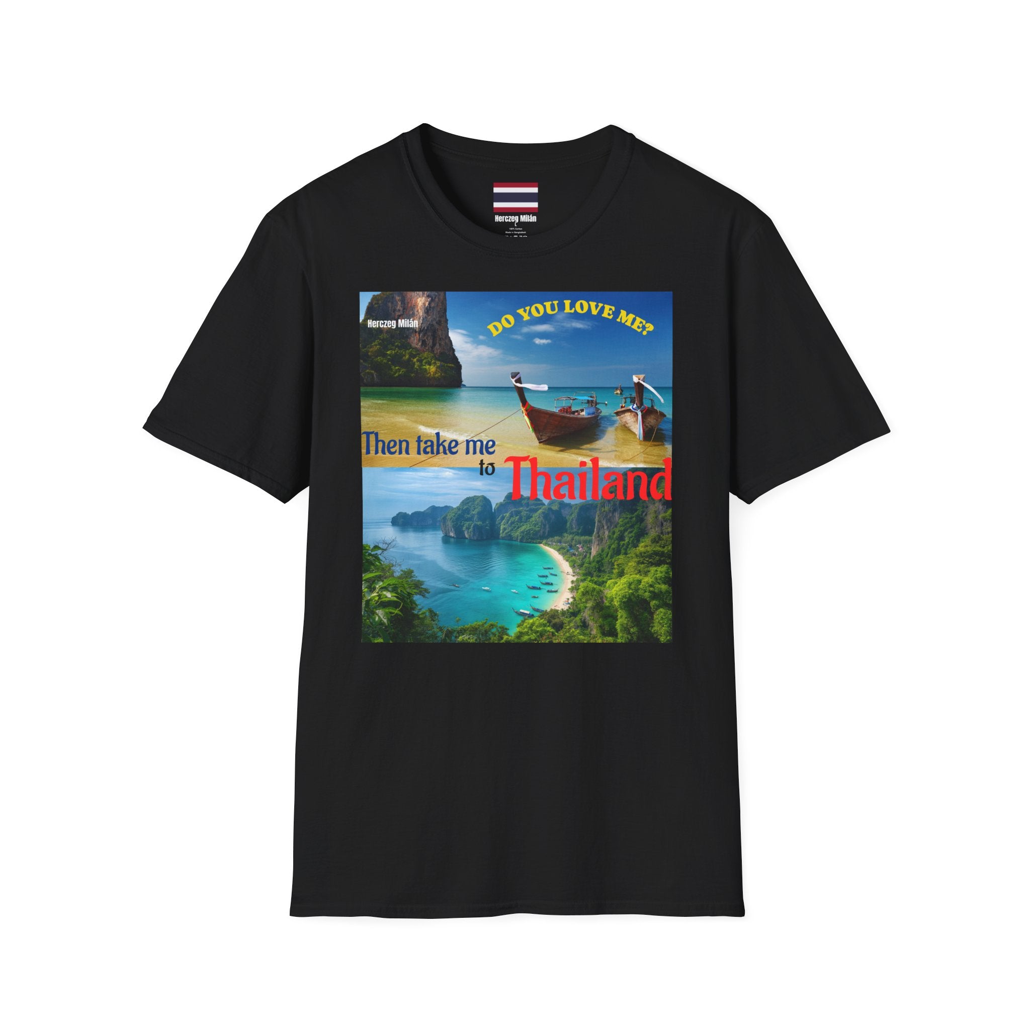 Herczeg Milán Thailand Edition "Szeretsz? Akkor vigyél el Thaiföldre" Unisex Póló