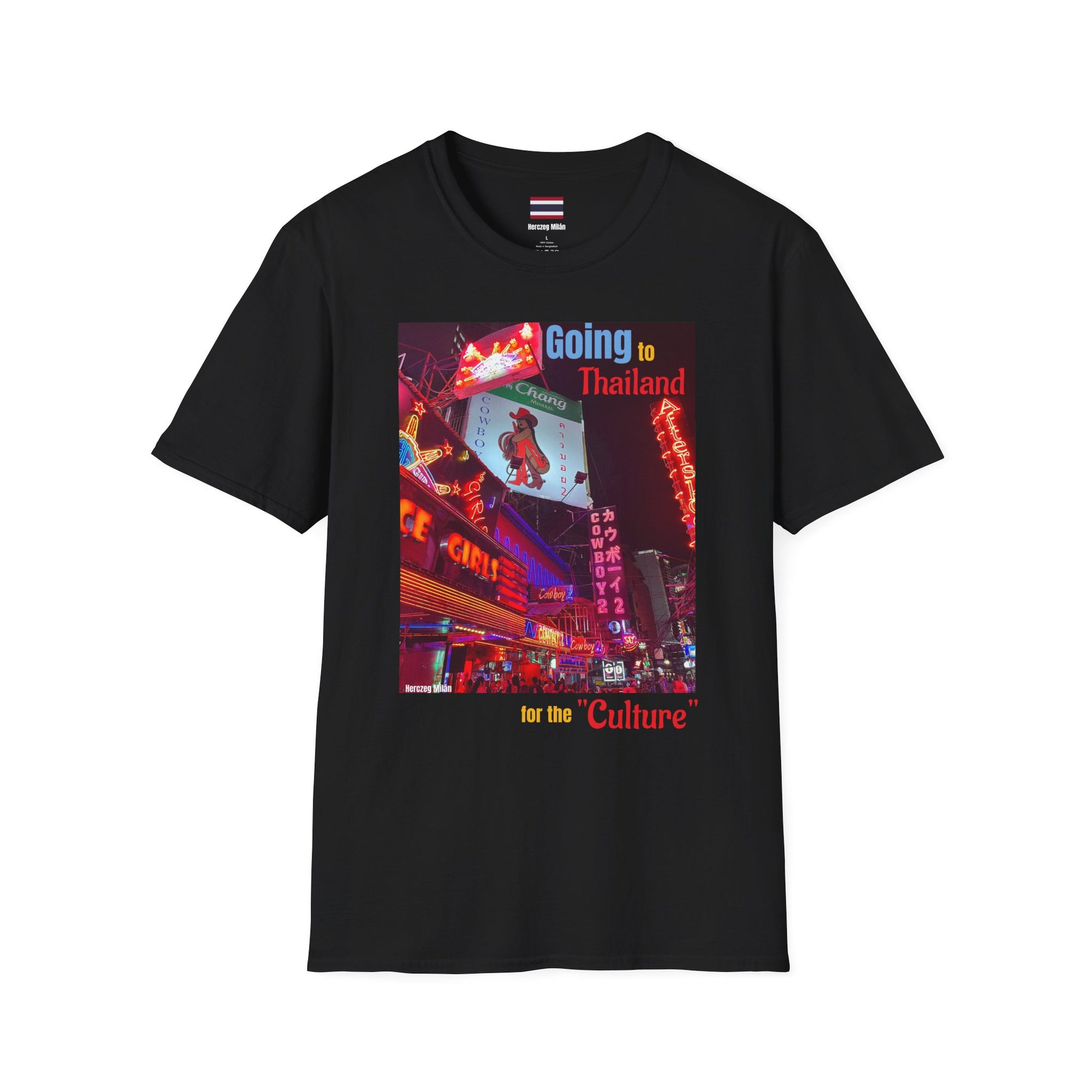 Herczeg Milán Thailand Edition "A "Kultúra" miatt megyek Thaiföldre" Unisex Póló