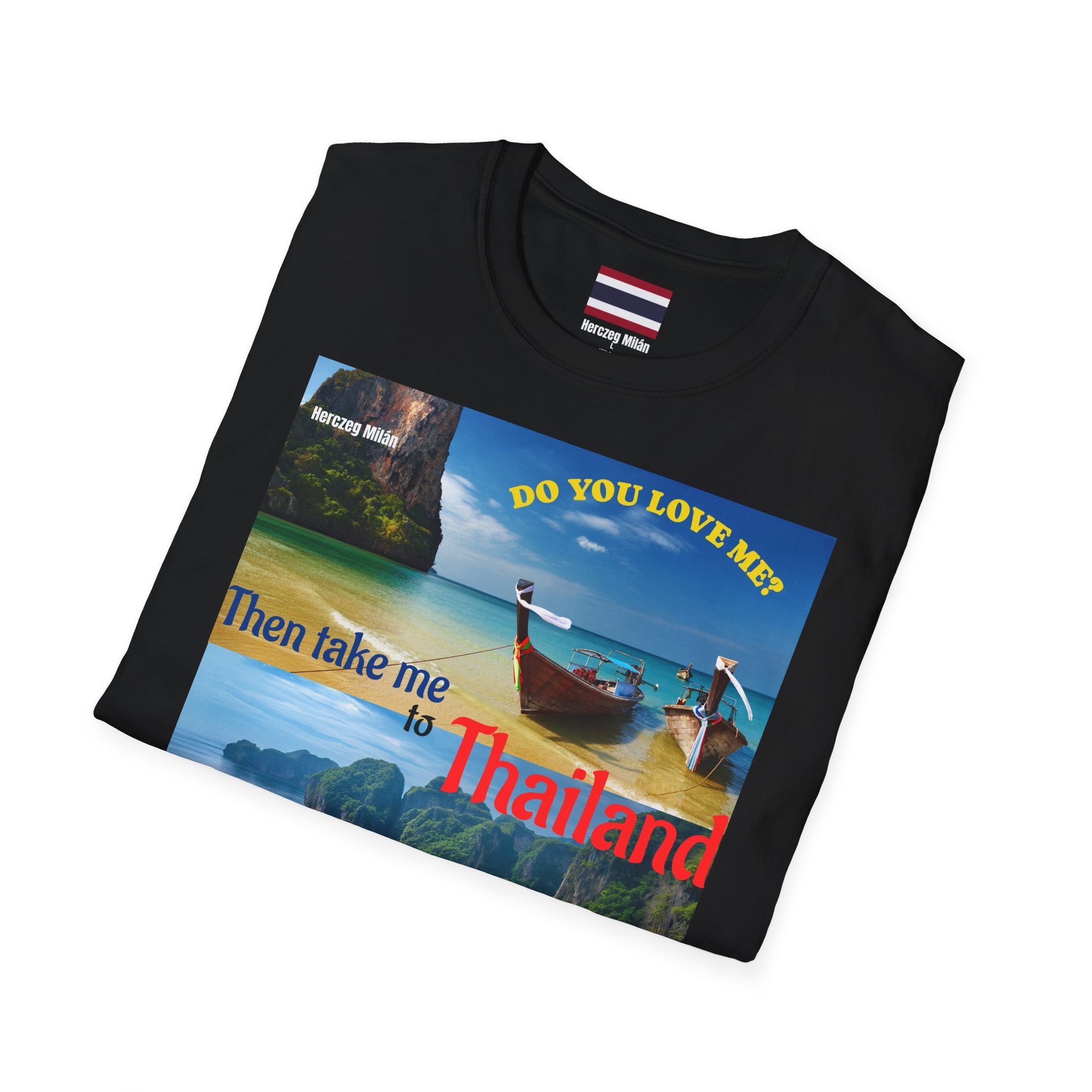 Herczeg Milán Thailand Edition "Szeretsz? Akkor vigyél el Thaiföldre" Unisex Póló
